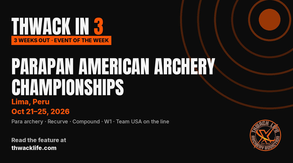 Thwack in 3: Parapan American Archery Championships, Lima, Peru, October 21 to 25, 2026